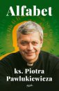 okładka książki - Alfabet ks. Piotra Pawlukiewicza