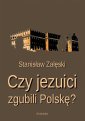 okłakda ebooka - Czy jezuici zgubili Polskę?