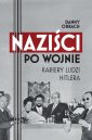 okładka książki - Naziści po wojnie Kariery ludzi