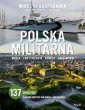 okładka książki - Polska militarna. Muzea, fortyfikacje,