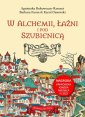 okłakda ebooka - W alchemii w łaźni i pod szubienicą.