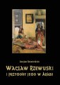 okłakda ebooka - Wacław Rzewuski i przygody jego