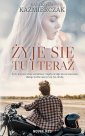 okłakda ebooka - Żyje się tu i teraz