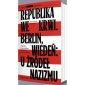 okładka książki - Republika we krwi. Berlin, Wiedeń: