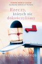 okłakda ebooka - Rzeczy, których nie dokończyliśmy