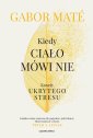 okładka książki - Kiedy ciało mówi nie. Koszty ukrytego