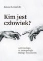 okładka książki - Kim jest człowiek?