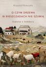 okładka książki - O czym drzewa w Bieszczadach nie