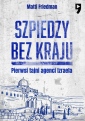 okładka książki - Szpiedzy bez kraju. Pierwsi tajni