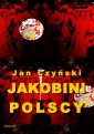 okłakda ebooka - Jakobini polscy. Powieść z czasów