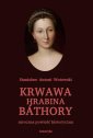 okłakda ebooka - Krwawa hrabina Báthory. Mroczna