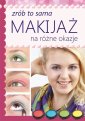 okłakda ebooka - Makijaż na różne okazje. Zrób to