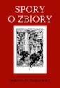 okłakda ebooka - Spory o zbiory. Piotr Bańkowski