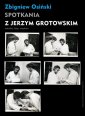 okłakda ebooka - Spotkania z Jerzym Grotowskim.