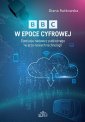 okładka książki - BBC w epoce cyfrowej. Ewolucja