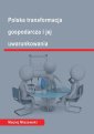 okłakda ebooka - Polska transformacja i jej uwarunkowania