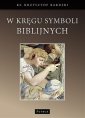 okłakda ebooka - W kręgu symboli biblijnych.