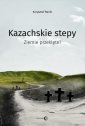 okłakda ebooka - Kazachskie stepy. Ziemie przeklęte?