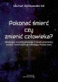 okłakda ebooka - Pokonać śmierć czy zmienić człowieka?