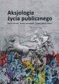 okłakda ebooka - Aksjologia życia publicznego