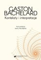 okłakda ebooka - Gaston Bachelard. Konteksty i interpretacje