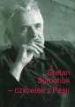 okłakda ebooka - Stefan Symotiuk. Człowiek z Pasji.