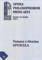 okłakda ebooka - Tomasz z Akwinu - Opuscula. Tom