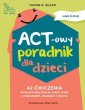 okładka książki - ACT-owy poradnik dla dzieci. 42