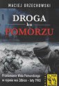 okładka książki - Droga ku Pomorzu. Przełamanie Wału