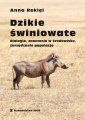 okłakda ebooka - Dzikie świniowate. Biologia, znaczenie