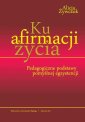 okłakda ebooka - Ku afirmacji życia. Pedagogiczne