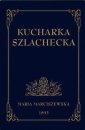 okładka książki - Kucharka Szlachecka