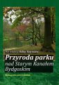 okłakda ebooka - Przyroda parku nad Starym Kanałem