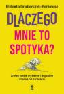 okładka książki - Dlaczego mnie to spotyka? Zmień