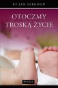 okłakda ebooka - Otoczmy troską życie