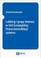 okłakda ebooka - Lobbing i grupy interesu w Unii