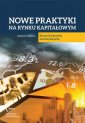 okłakda ebooka - Nowe praktyki na rynku kapitałowym