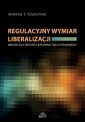 okłakda ebooka - Regulacyjny wymiar liberalizacji.