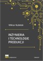 okłakda ebooka - Inżynieria i technologie produkcji.