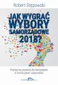 okłakda ebooka - Jak wygrać wybory samorządowe 2018?