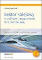 okłakda ebooka - Sektor kolejowy w polityce transportowej