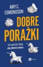 okłakda ebooka - Dobre porażki. Jak popełniać błędy,