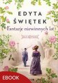 okłakda ebooka - Fantazje niewinnych lat. Saga krynicka,