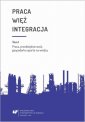 okłakda ebooka - Praca - więź - integracja. Wyzwania