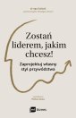 okłakda ebooka - Zostań liderem, jakim chcesz! Zaprojektuj