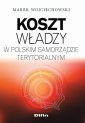 okłakda ebooka - Koszt władzy w polskim samorządzie