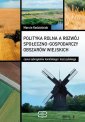 okłakda ebooka - Polityka rolna a rozwój społeczno-gospodarczy...