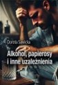 okładka książki - Alkohol, papierosy i inne uzależnienia