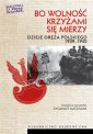 okłakda ebooka - Bo wolność krzyżami się mierzy.