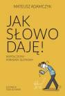 okładka książki - Jak słowo daję. Współczesny poradnik